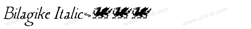 Bilagike Italic字体转换 Bilagike Italic字体转换